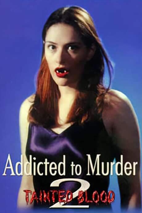 Addicted to Murder 2: Tainted Blood